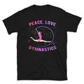 Peace Love Gymnastics Unisex T Shirt Graphic Tee – Soft Feel · Perfect For Daily Wear