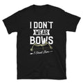 Shoot Bows Don39t Wear Them Archery Unisex T Shirt Graphic Tee – Easygoing Wear · Must-Have Style
