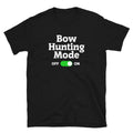Bow Hunter Mode Activated Unisex T Shirt Graphic Tee – Aesthetic Look · Top Pick For Any Outfit