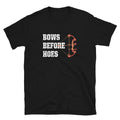 Bows Always Comes First Archer T Shirt Graphic Tee – Feel-Good Design · Trending Graphic Apparel