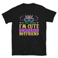 If you Think I39m Cute See my BF Mardi Gras T Shirt Graphic Tee – Aesthetic Look · Top Pick For Any Outfit