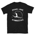Peace Love and Gymnastics Gymnasts Unisex T Shirt Graphic Tee – Fan Favorite · Trending Graphic Apparel