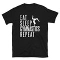 Eat Sleep Gymnastics Repeat Gymnasts Unisex T Shirt Graphic Tee – Everyday Comfort · Perfect For Daily Wear