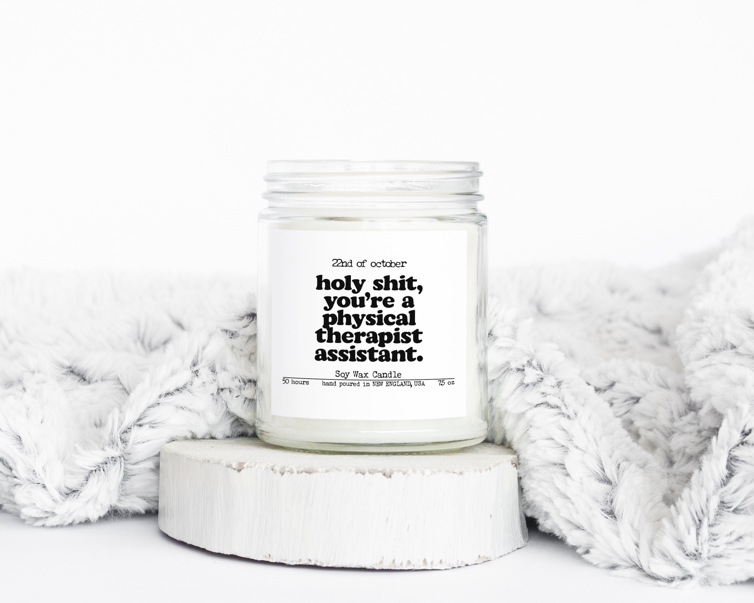 Physical Therapist Assistant Graduation Gifts Funny Candle Housewarming Soy Wax Scented Decor Graphic Tee – Fan Favorite · Must-Have Style