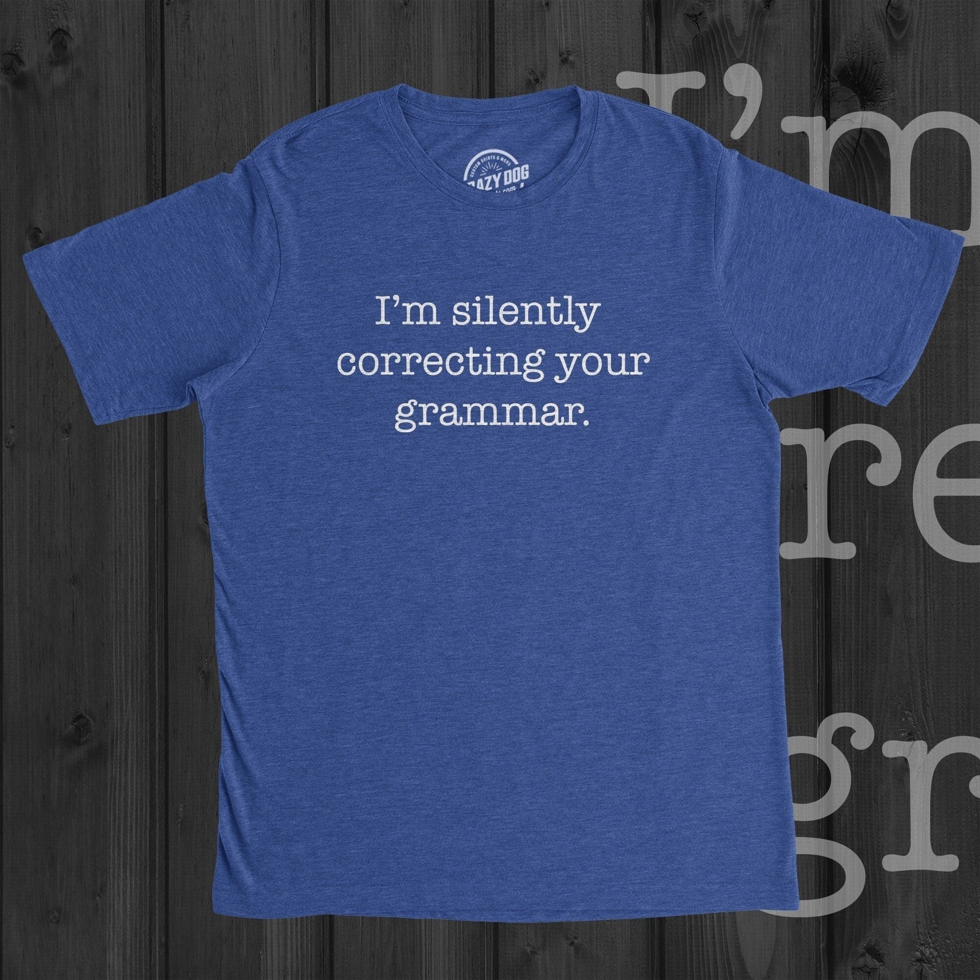 Silently Correcting Your Grammar Teacher Shirt Gifts For Writers Funny Writers T Shirt Grammar TShirt Funny Mens TShirts Teacher Gifts Graphic Tee – Premium Graphic · Must-Have Style