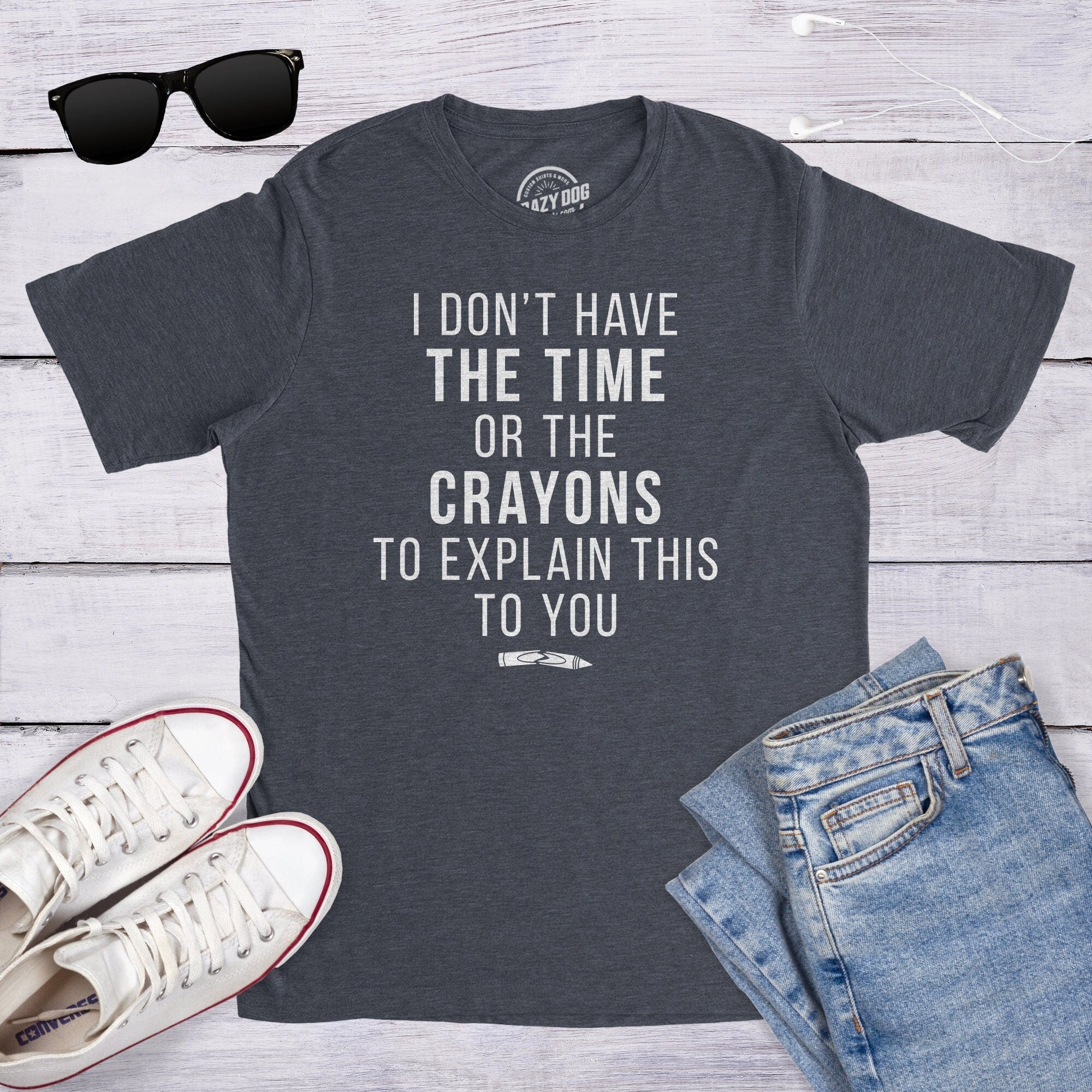 Funny Shirt Men Time Or Crayons To Explain This To You Mens Shirt Offensive Shirt for Men Cool Mens Tees Shirts With Sayings Graphic Tee – Bold Style · Top Pick For Any Outfit