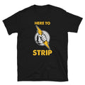 Electrician Here To Strip Funny T Shirt Graphic Tee – Aesthetic Look · Great Gift For Fans