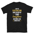 Electrician Dad of Two Daughters T Shirt Graphic Tee – Everyday Comfort · Perfect For Daily Wear