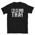 I39D Climb That Tree Climber T Shirt Graphic Tee – Soft Feel · Must-Have Style