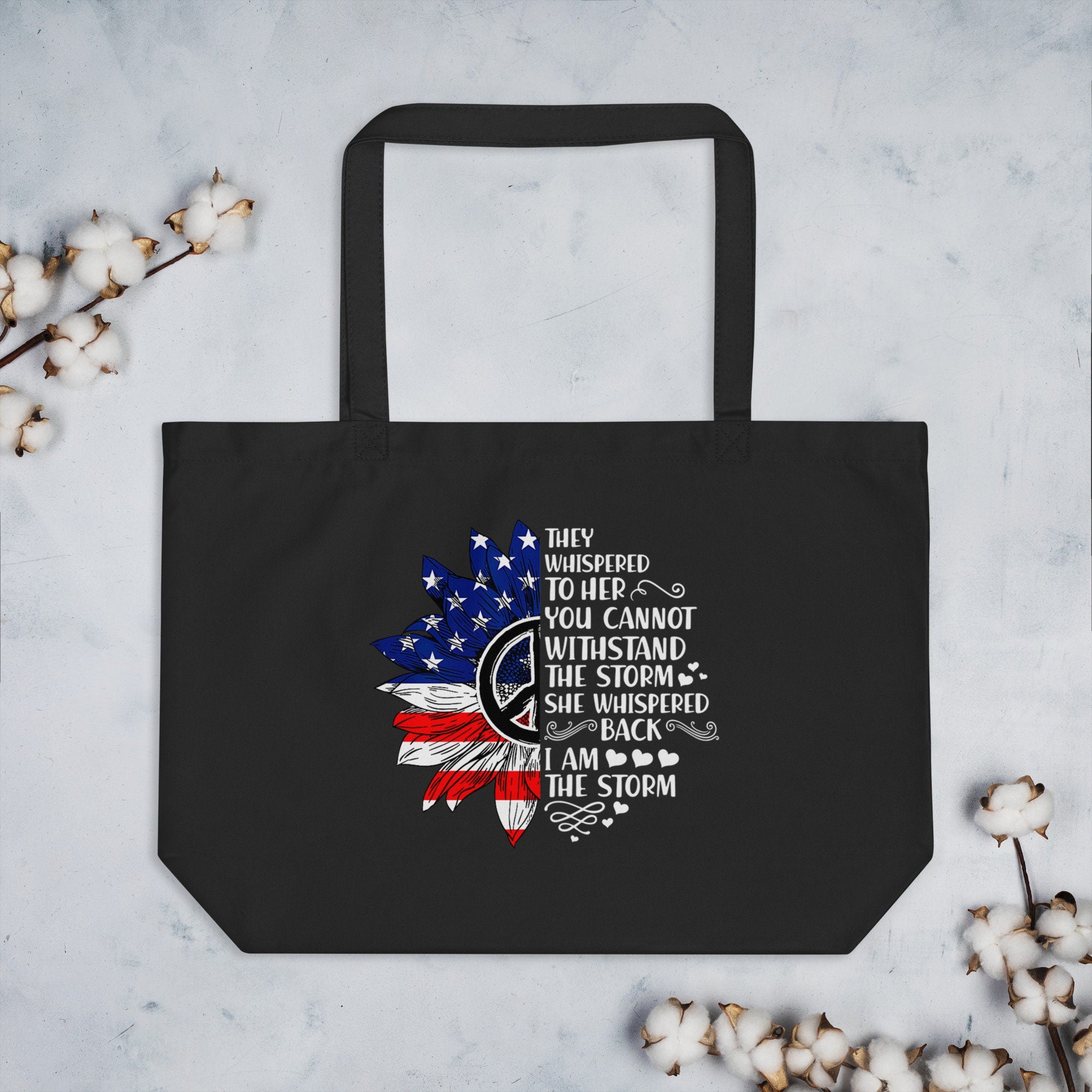 They Whispered To Her You Can39t Withstand The Storm She Whispered Back I Am The Storm Large organic tote bag Tote Bag – Everyday Comfort · Must-Have Style