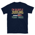 Arborist Silently Judging Trees T Shirt Graphic Tee – Premium Graphic · Trending Graphic Apparel
