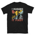 Retro Tree Climber Hugged It First Arborist T Shirt Graphic Tee – Cozy Vibes · Great Gift For Fans