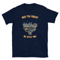 Bushcraft Kayaking and Camping May The Forest T Shirt Graphic Tee – Easygoing Wear · Great Gift For Fans