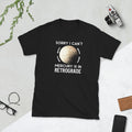 I Can39t Mercury is in a Retrograde AstrologerShirt Mercury Retrograde T Shirt Graphic Tee – Easygoing Wear · Trending Graphic Apparel
