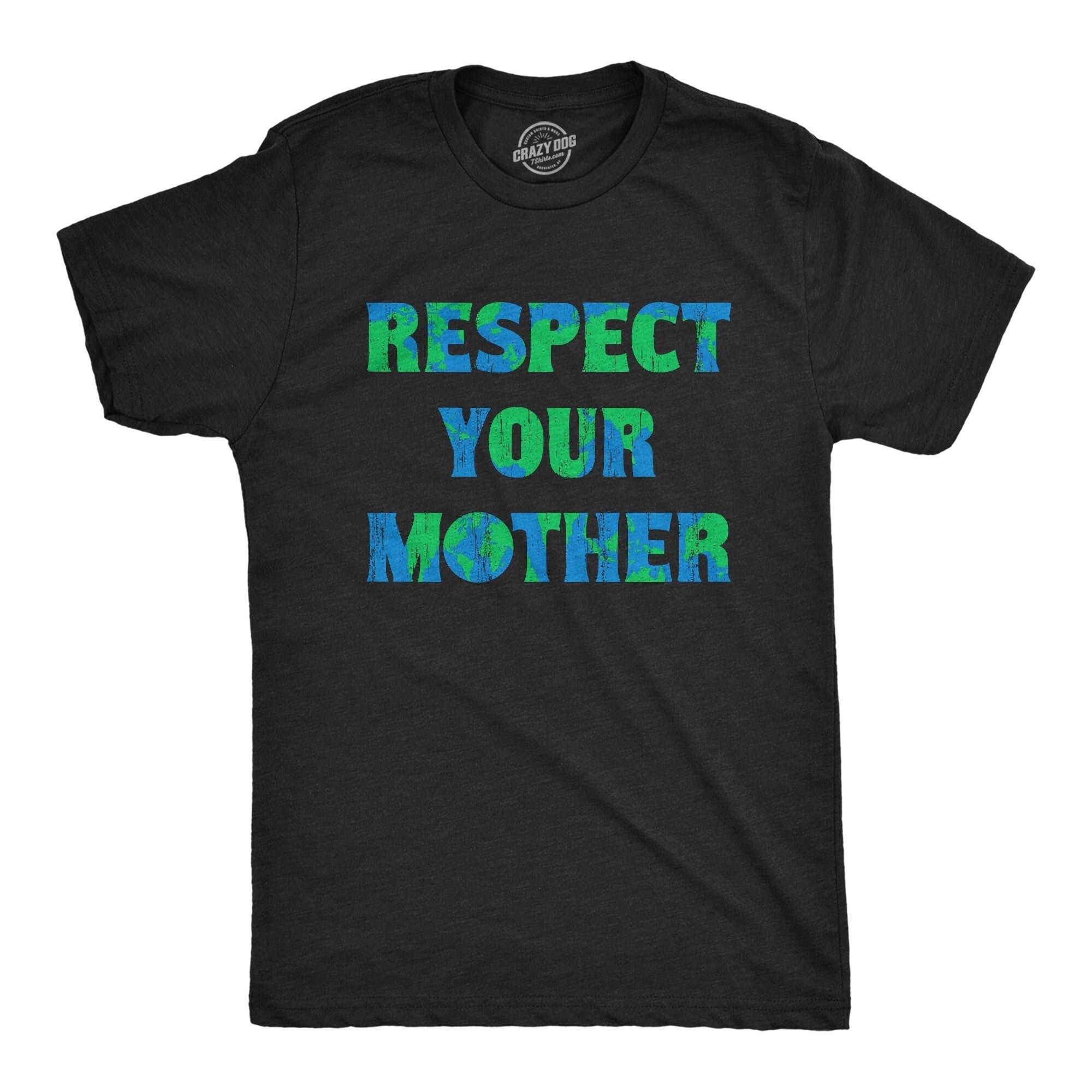 Respect Your Mother Earth Unisex Shirts Climate Change Save The Planet Environmental Activist Global Warming Earth Day Shirts Planet Graphic Tee – Soft Feel · Perfect For Daily Wear