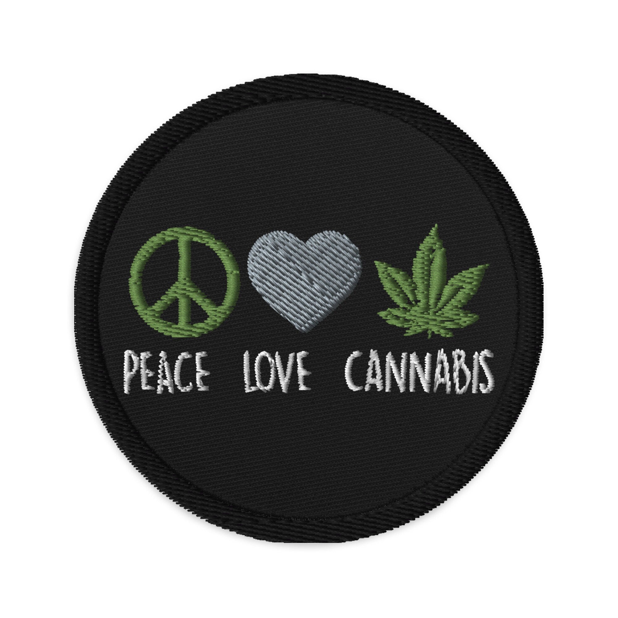 Peace Love Cannabis 420 Embroidered patches Graphic Tee – Feel-Good Design · Great Gift For Fans
