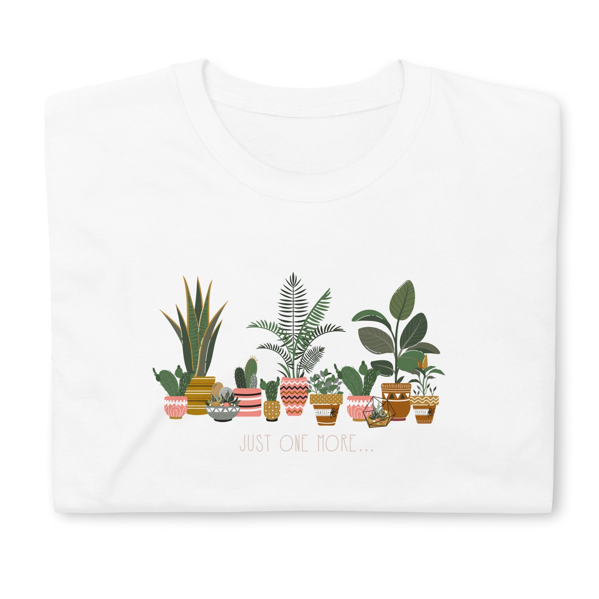 Plant Lover Just One More Plant Shirt Succulent Plants Shirt Graphic Tee – Feel-Good Design · Trending Graphic Apparel
