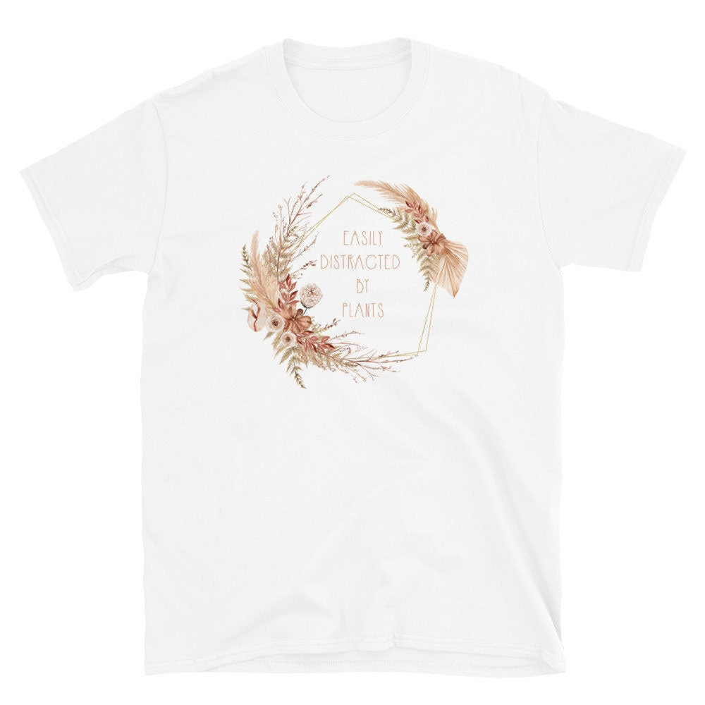 Boho Wreath Shirt Dried Flowers Design Easily Distracted by Plants Tshirt Graphic Tee – Feel-Good Design · Trending Graphic Apparel