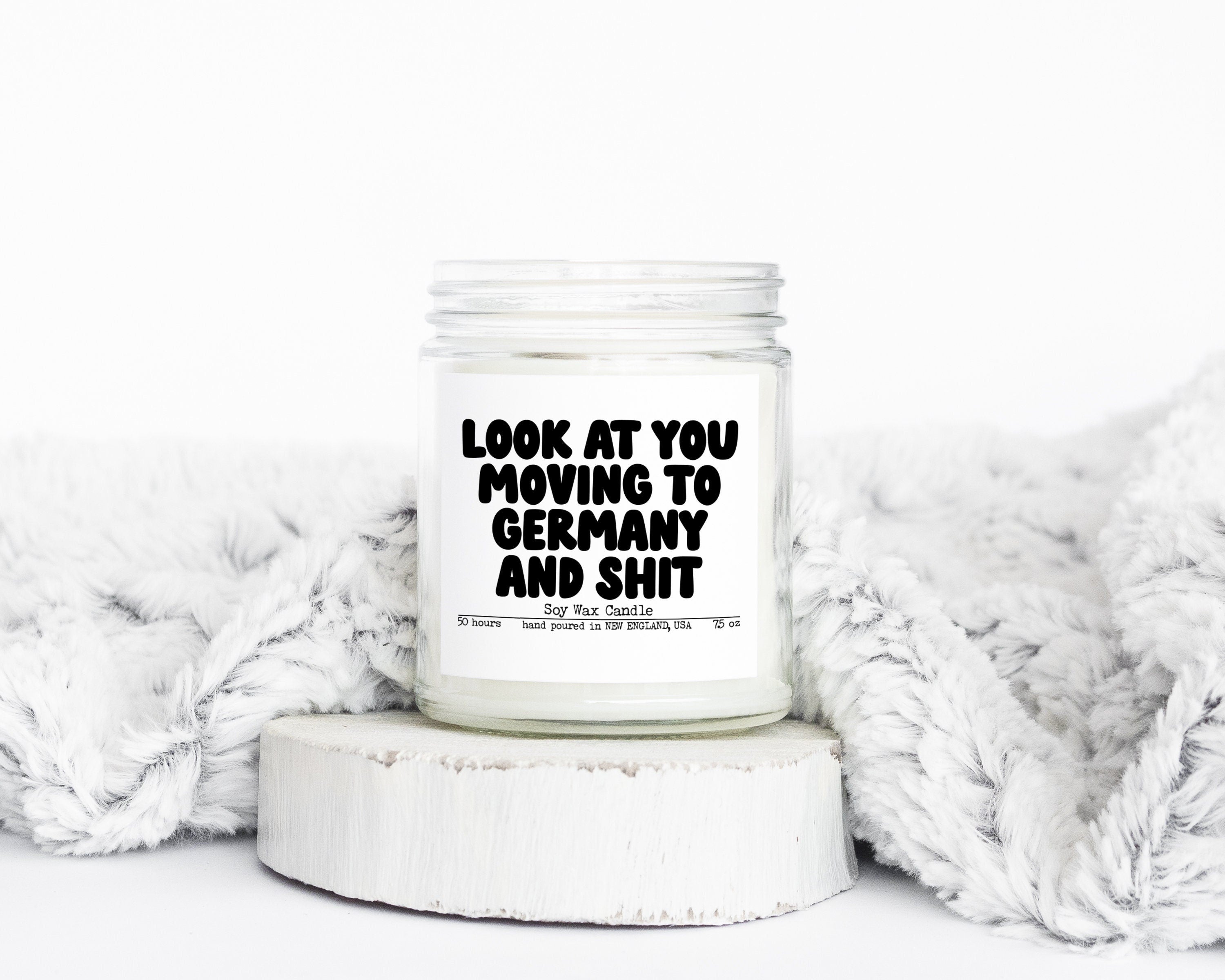 Germany Moving Away Look at me Gifts Funny Candle Housewarming Soy Wax Scented Decor Graphic Tee – Fan Favorite · High-Quality Print