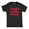 Maybe Today Satan Halloween Shirt Spooky Shirt Funny Halloween Tee Halloween 666 Evil Shirts Devil Shirts Funny Shirts Graphic Tee – Soft Feel · Top Pick For Any Outfit