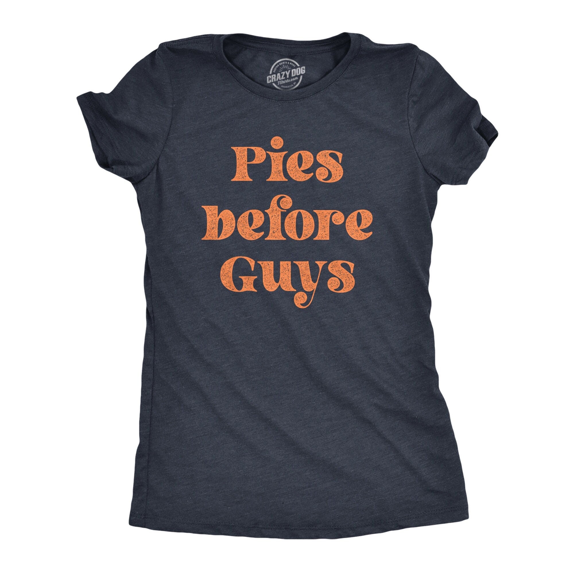 Pies Before Guys Funny Food Shirts Thanksgiving Shirts Funny Pie Shirts Pumpkin Pie Shirts Christmas Shirts Apple Pie Shirts Graphic Tee – Cozy Vibes · Must-Have Style