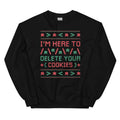 I39m Here To Delete your Cookies Sweatshirt Ugly Christmas Coder Gift Coder Sweater Funny Coder Gifthristmas Sweatshirt – Warm & Stylish · Must-Have Style