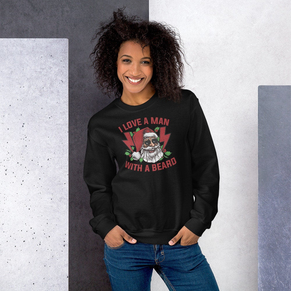 I Love A Man With Beard Sweatshirt Funny Santa Claus Sweater Beard Owner Women Sweatshirt – Warm & Stylish · Trending Graphic Apparel