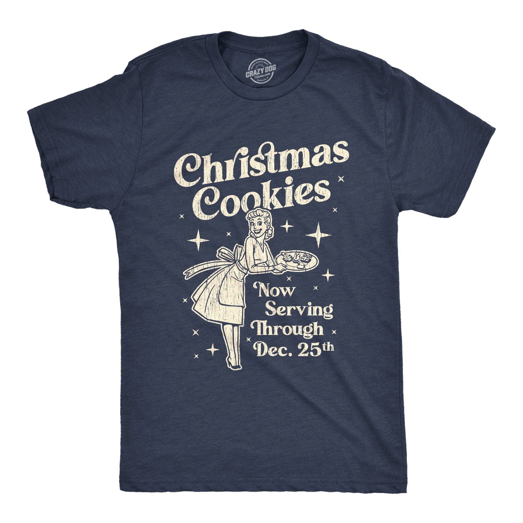 Christmas Cookies Serving Until December 25th Christmas Shirt Christmas Shirt Men Festive Tees Guys Christmas Baking Pin Up Shirts Graphic Tee – Easygoing Wear · Top Pick For Any Outfit