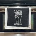 Choose Your Weapon Tea Towels Funny Hand Towels Housewarming Gift Christmas Gift Hostess Gift Funny Towels Grilling Gifts Griller Graphic Tee – Easygoing Wear · Perfect For Daily Wear