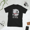 Telling The Truth Is Crazy In A World Full Of Lies Kanye Short Sleeve Unisex T Shirt Graphic Tee – Warm & Stylish · Great Gift For Fans