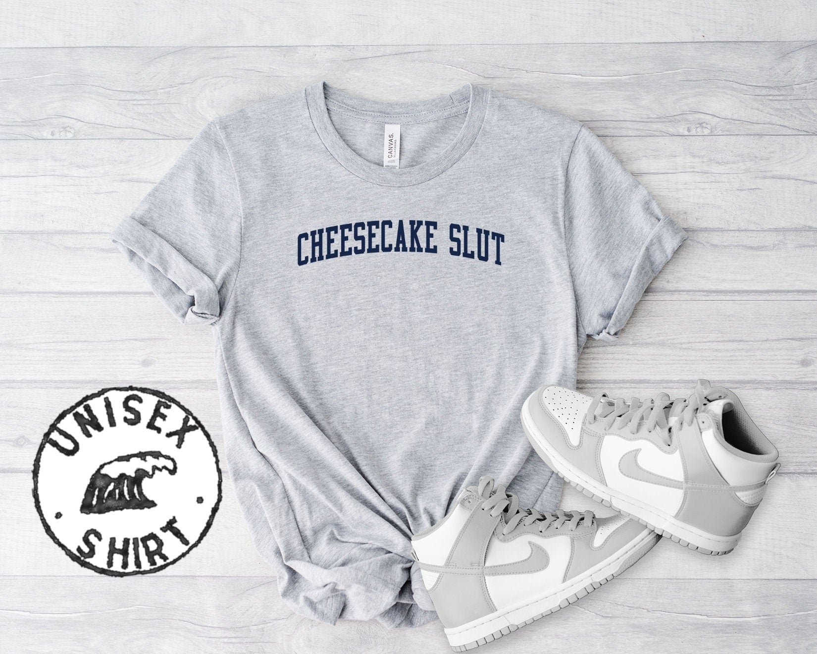 Cheesecake Slut Addict Lover Shirt Gifts Funny Tee Tshirt Men Women Him Her Graphic Tee – Everyday Comfort · Great Gift For Fans
