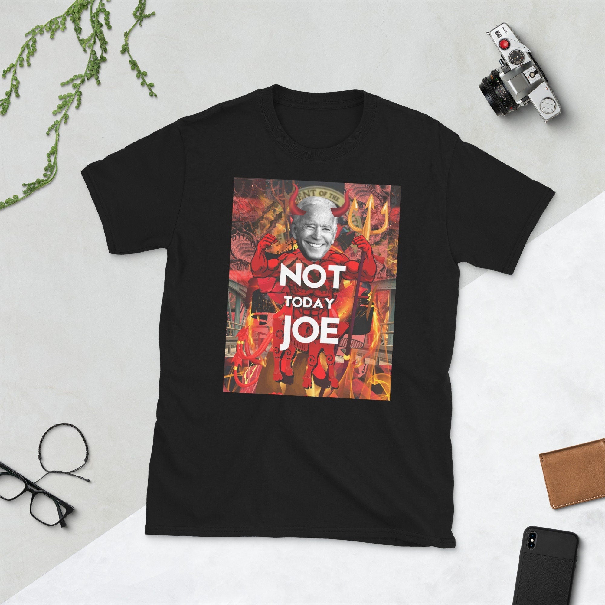 Not Today Joe Biden Short Sleeve Unisex T Shirt Graphic Tee – Fan Favorite · Must-Have Style