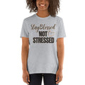 Stay Blessed Not Stressed Short Sleeve Unisex T Shirt Graphic Tee – Everyday Comfort · Must-Have Style