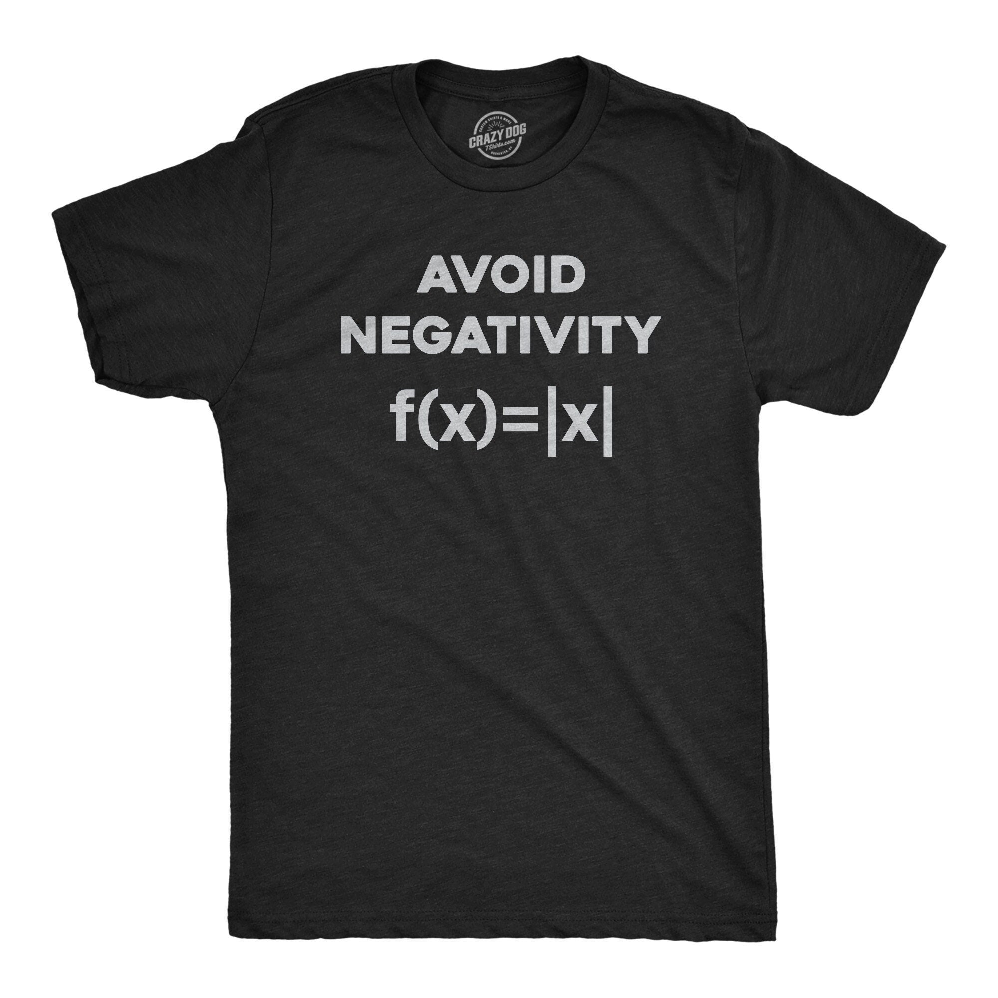 Avoid Negativity Absolute Value Geeky Shirts Nerdy T Shirts Math Jokes Maths Shirt Maths Student Shirt Funny Teacher Shirts Graphic Tee – Fan Favorite · Perfect For Daily Wear