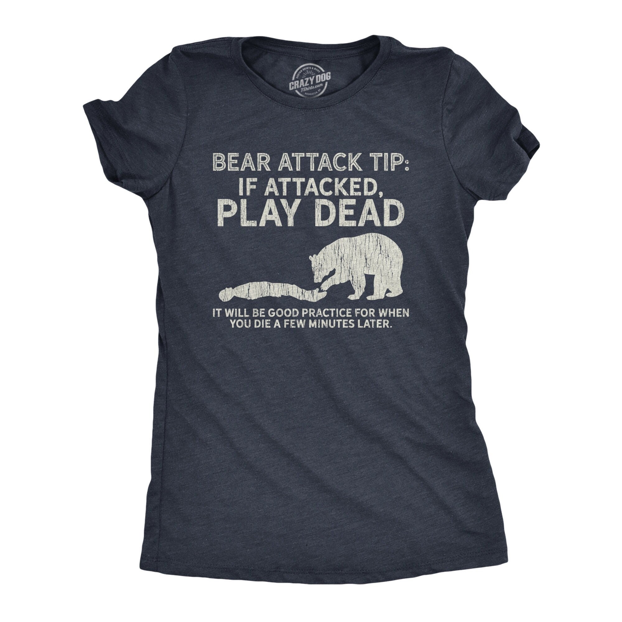 Bear Attack Tip Play Dead Funny Nature Shirt Great Outdoors Wilderness Shirt Mountains Shirt Bear Shirts Camping Shirts Camper Gifts Graphic Tee – Fan Favorite · High-Quality Print