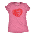 Do Not Touch Me Shirt Women Anti Valentines Day Rude Love Heart Sweets Shirt Offensive Candy Hearts Galentines Day Funny Shirts Graphic Tee – Soft Feel · Must-Have Style