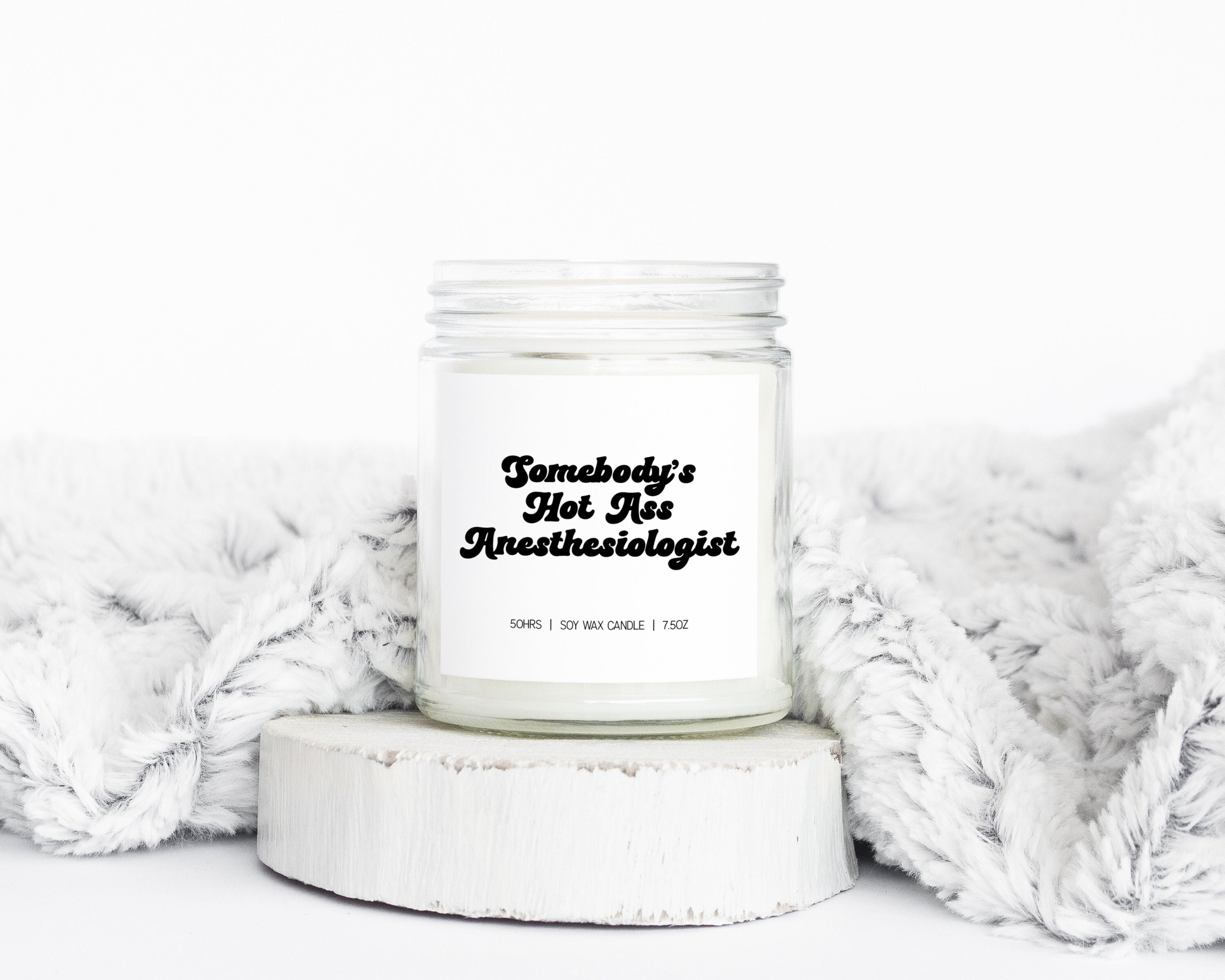 Anesthesiologist Anesthesiology Graduation Gifts Funny Candle Housewarming Soy Wax Scented Decor Graphic Tee – Warm & Stylish · Great Gift For Fans