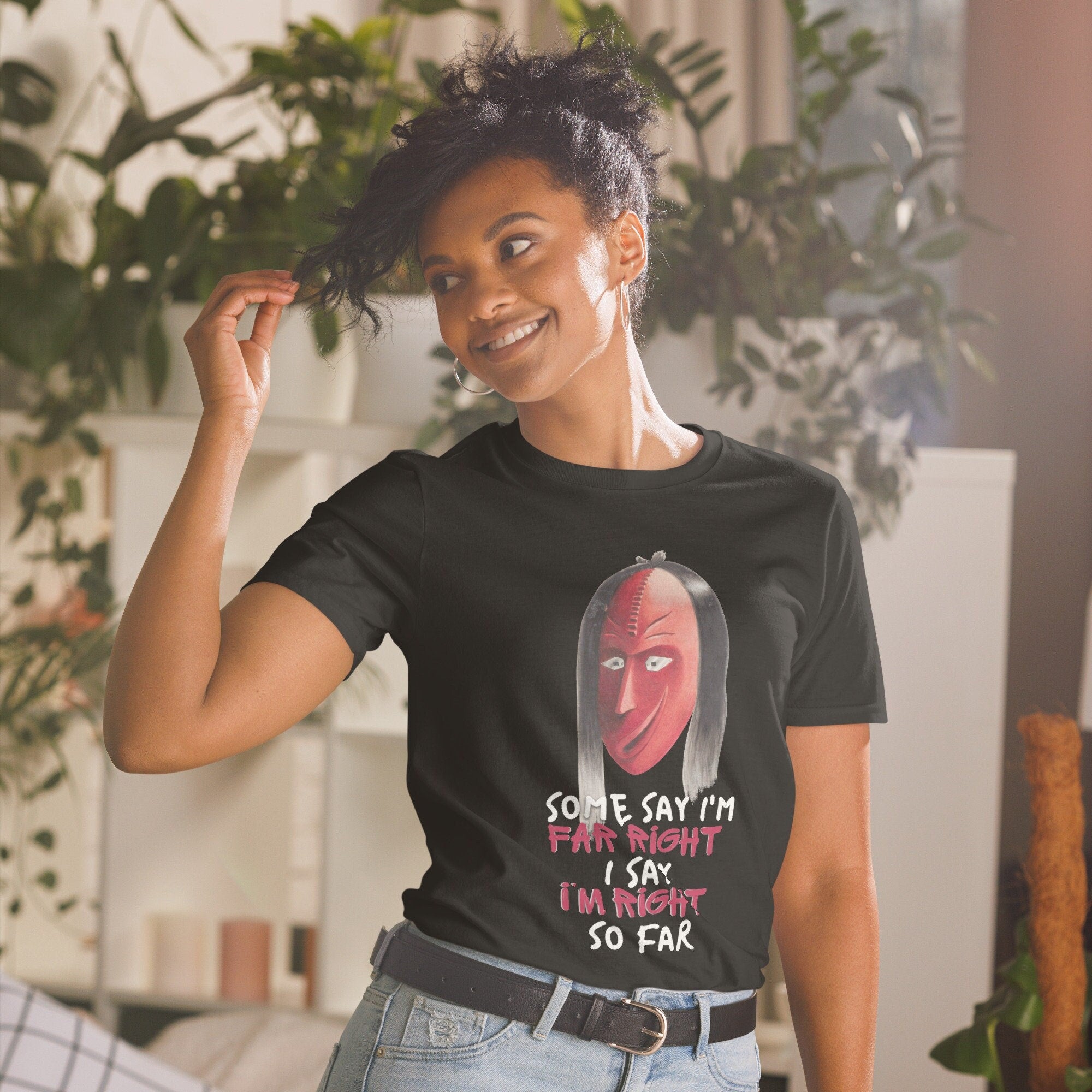 Some Say I39m Far Right I Say I39m Right So Far Short Sleeve Unisex T Shirt Graphic Tee – Feel-Good Design · Perfect For Daily Wear