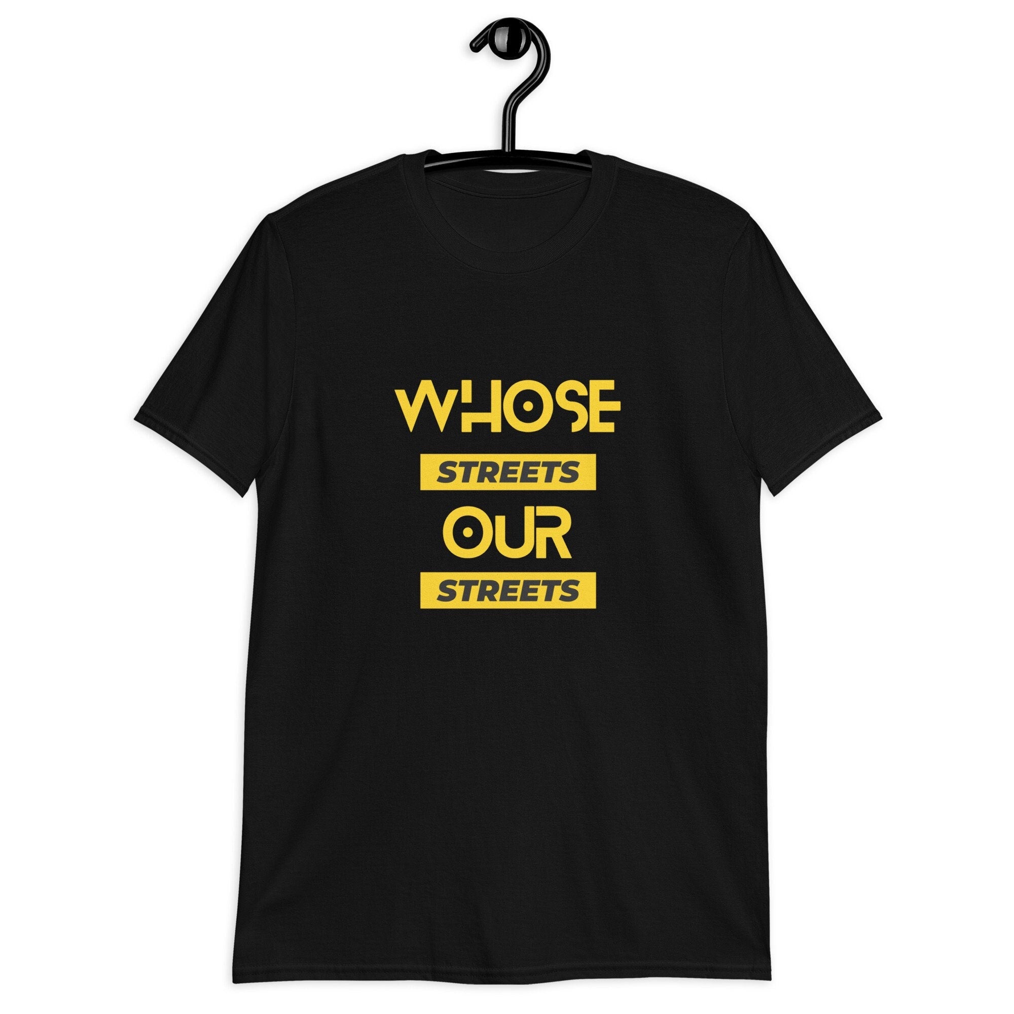 Whose Streets Our Streets Short Sleeve Unisex T Shirt Graphic Tee – Fan Favorite · Perfect For Daily Wear