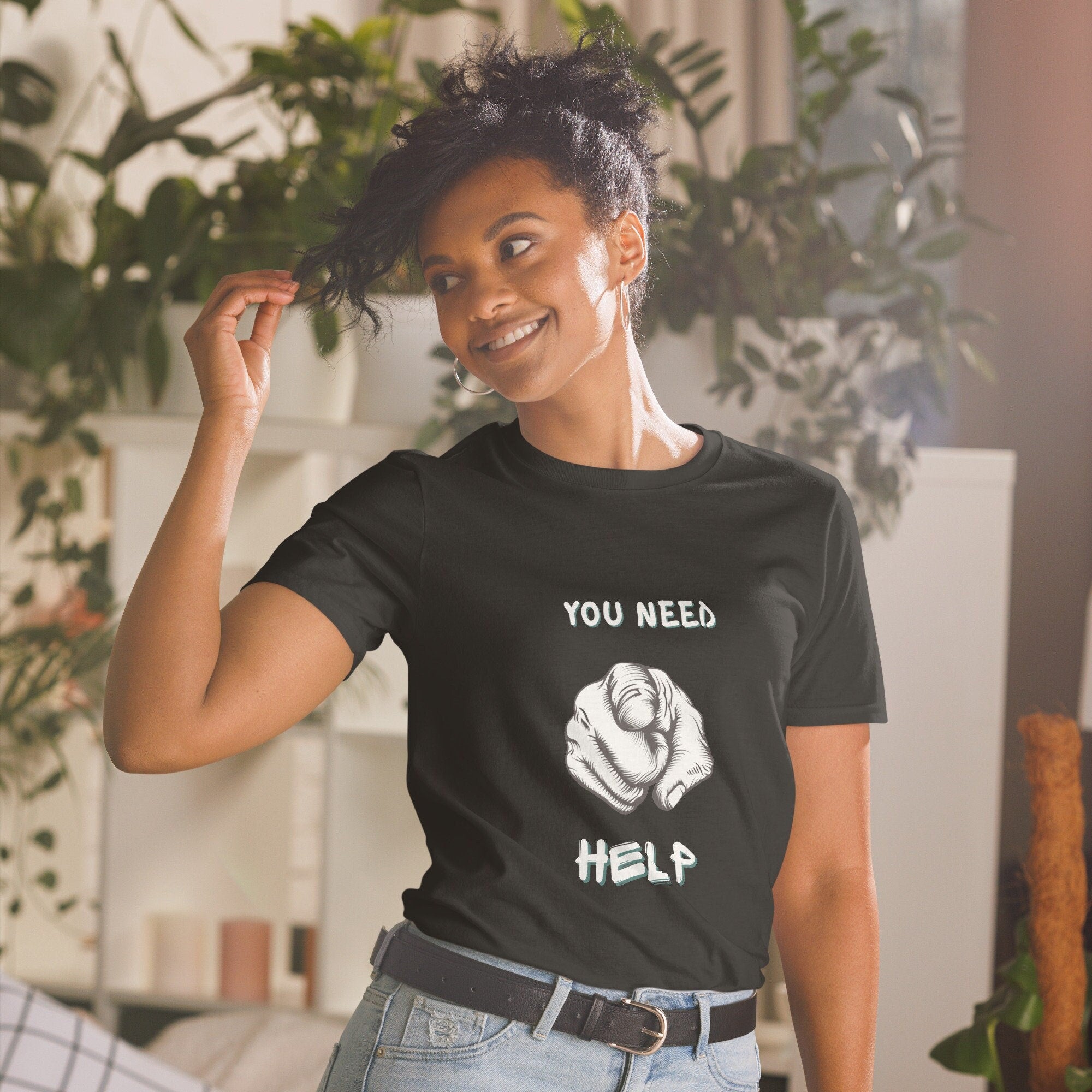 You Need Help Short Sleeve Unisex T Shirt Graphic Tee – Warm & Stylish · Great Gift For Fans