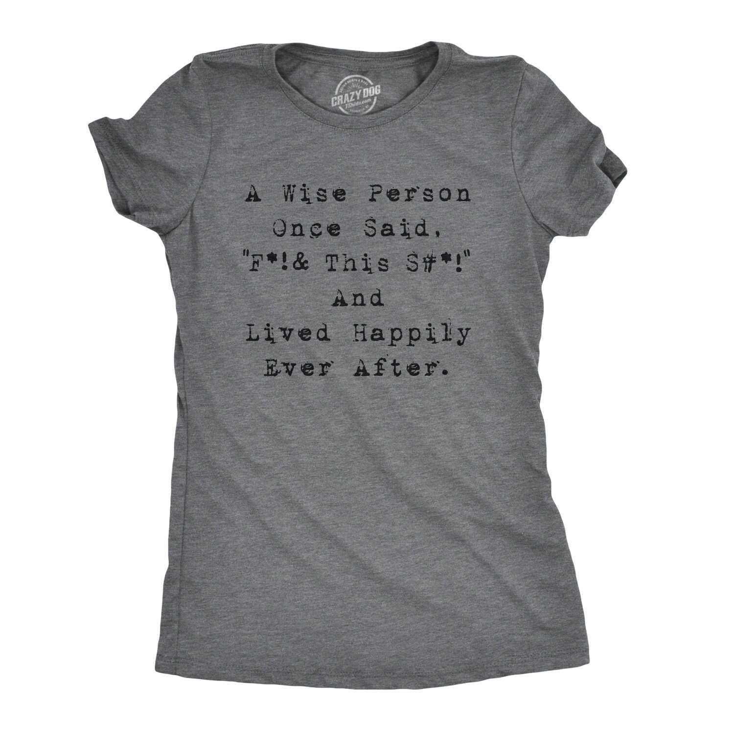 Funny Womens Shirt Fuck This Shirt Swearing Shirt Nerds Shirt Novelty Shirts Funny Saying Shirts A Wise Person Once Said Shirt Graphic Tee – Cozy Vibes · Perfect For Daily Wear