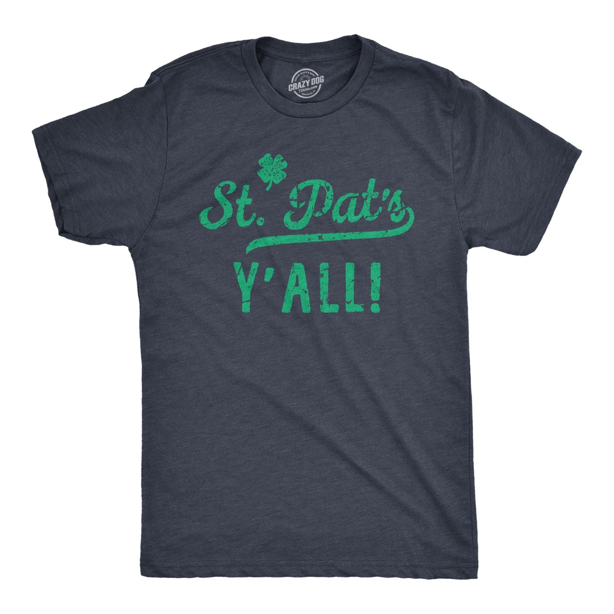 St Pats Y39all Cheers Y39all St Patricks Mens Shirt Shamrock Shirt Clover Shirt Funny Shirts Drinking Shirt Offensive Shirts Southern Graphic Tee – Everyday Comfort · High-Quality Print