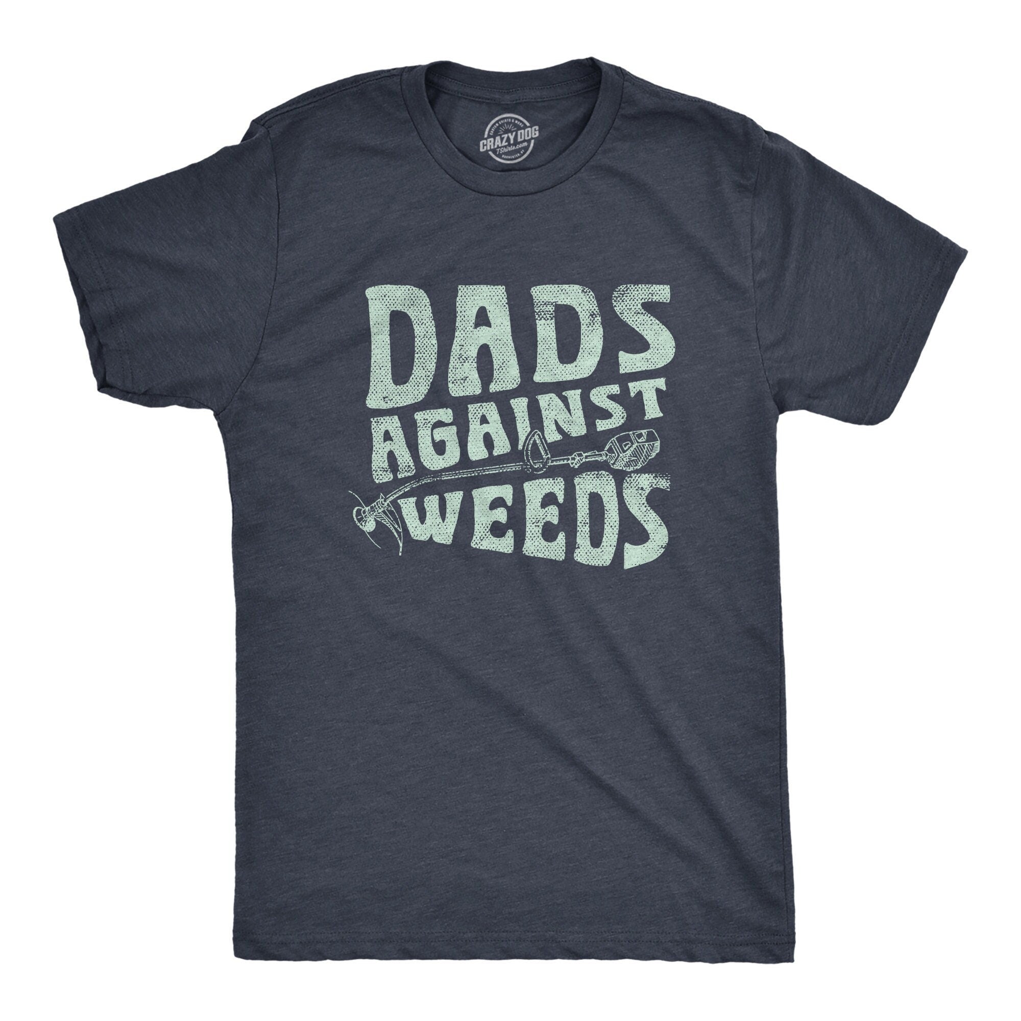 Dads Against Weeds Weed Wacker Dad Shirts Funny Outdoors Shirts Funny Mens TShirts Lawn Care Tshirts Funny Outdoors Shirts Weeds Graphic Tee – Feel-Good Design · Perfect For Daily Wear