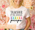 Teacher Of The Sweetest Peeps Shirt Gift For Easter Easter Teacher Shirt Happy Easter T Shirt Gift for Teachers Easter Day Clothing Graphic Tee – Aesthetic Look · Top Pick For Any Outfit