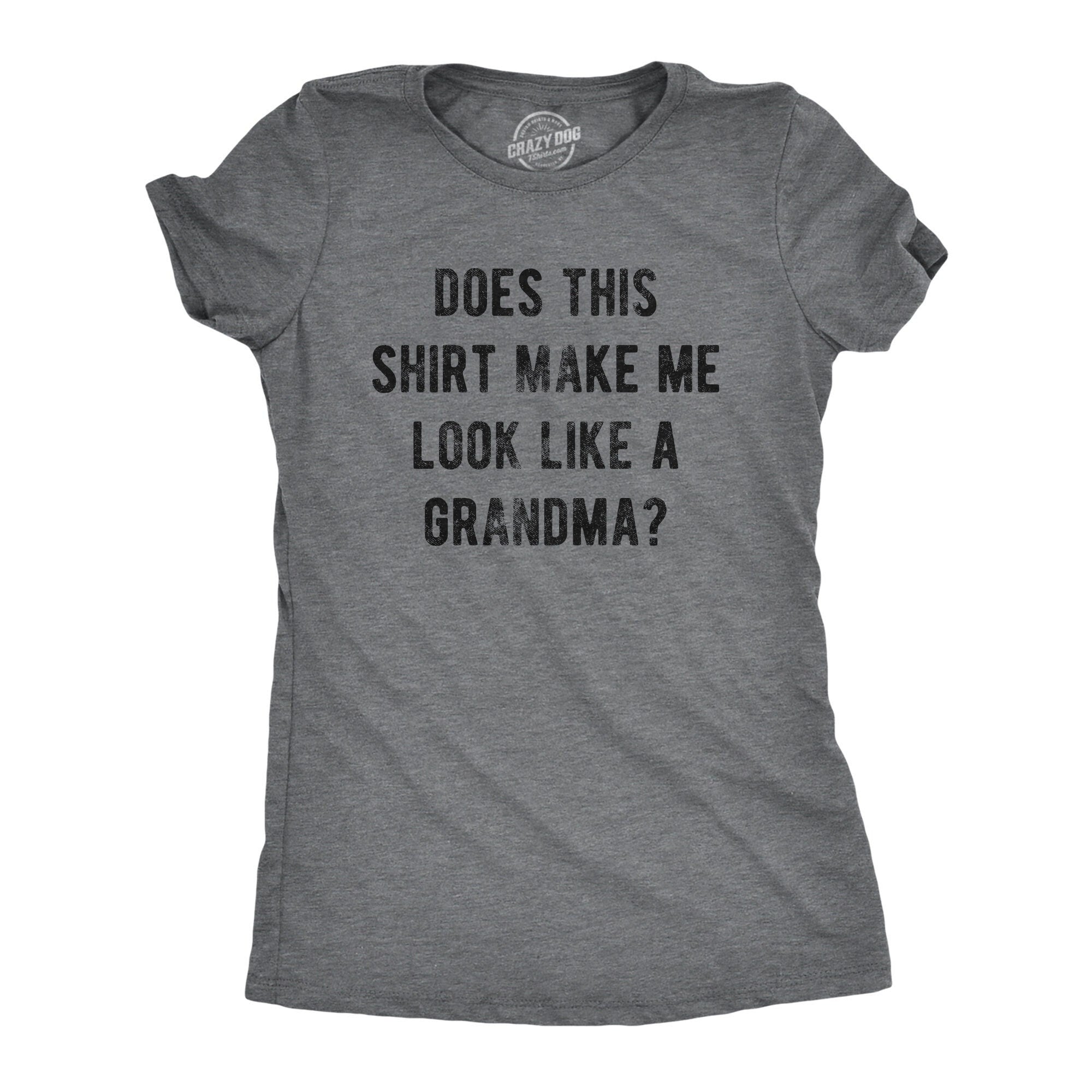 Grandma To Be Shirt Funny Mom Shirt Gift For Grandma Funny Shirt For Grandma Mom Shirt Funny Does This Shirt Make Me Look Like Grandma Graphic Tee – Cozy Vibes · Top Pick For Any Outfit