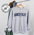 Ranch Slut Addict Lover Sweatshirt Gifts Funny Sweater Shirt Jumper Men Women Him Her Sweatshirt – Feel-Good Design · Great Gift For Fans