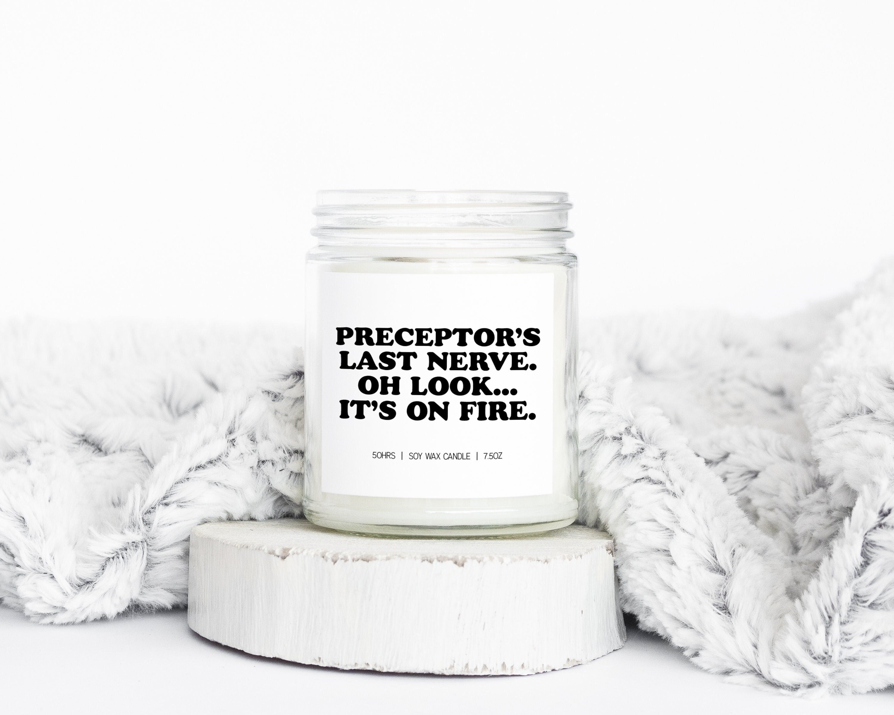 Preceptor Birthday Graduation Gifts Funny Candle Housewarming Soy Wax Scented Decor Graphic Tee – Fan Favorite · Perfect For Daily Wear