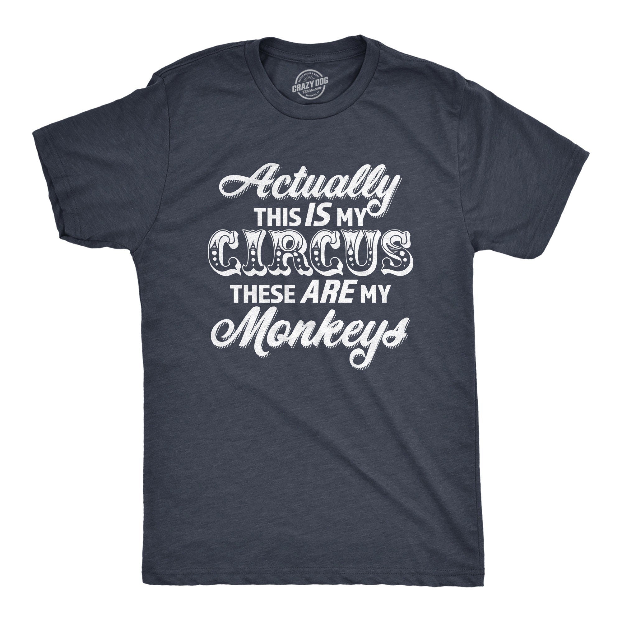This Is My Circus These Are My Monkeys Funny Dad Shirt Gift For New Dad Fathers Day Gift Funny Shirt For Dads Dad Shirt Funny Graphic Tee – Soft Feel · Top Pick For Any Outfit