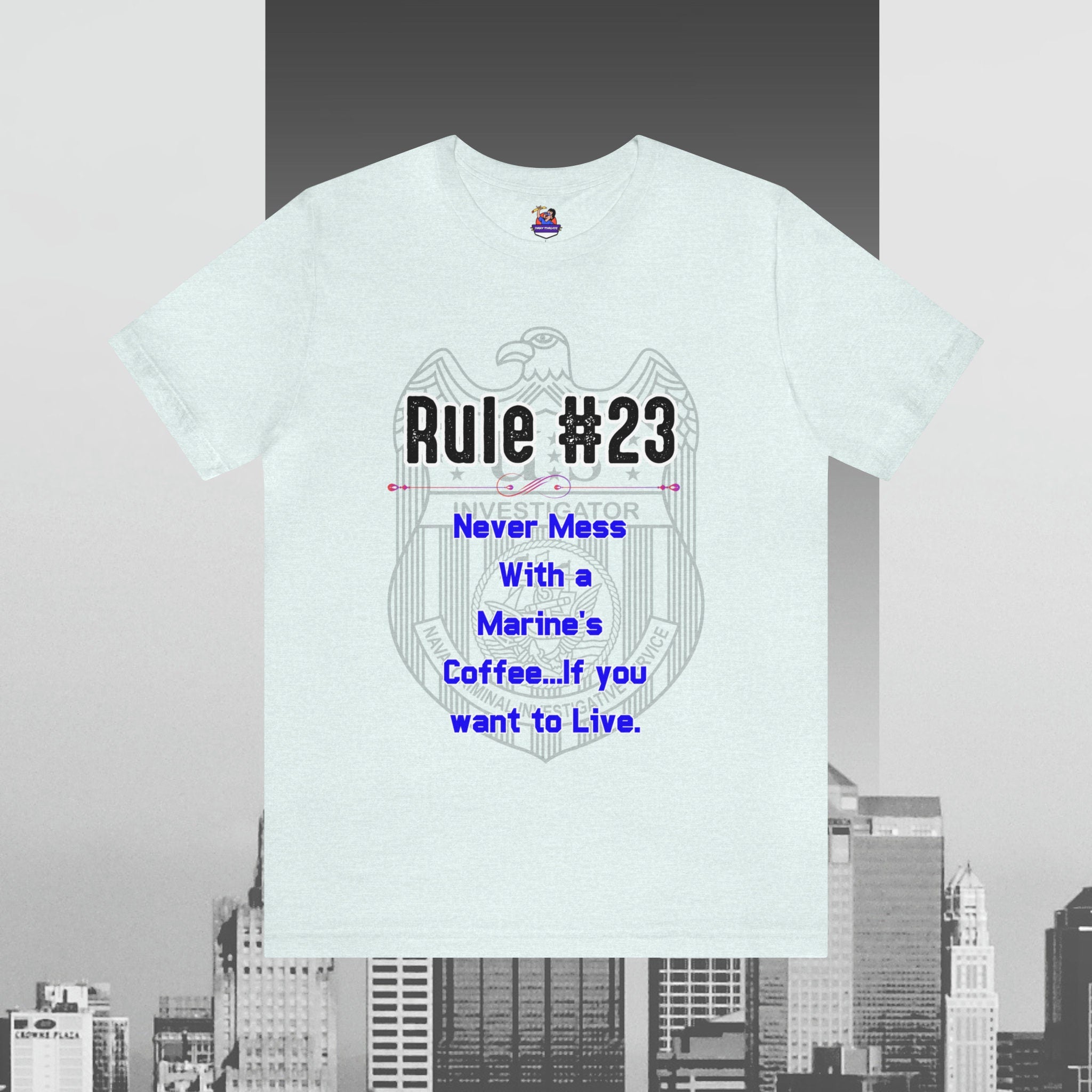 Rules of Gibbs 23 Never Mess with a Marine39s Coffee Unisex Jersey Short Sleeve Tee Jersey – Premium Graphic · Perfect For Daily Wear