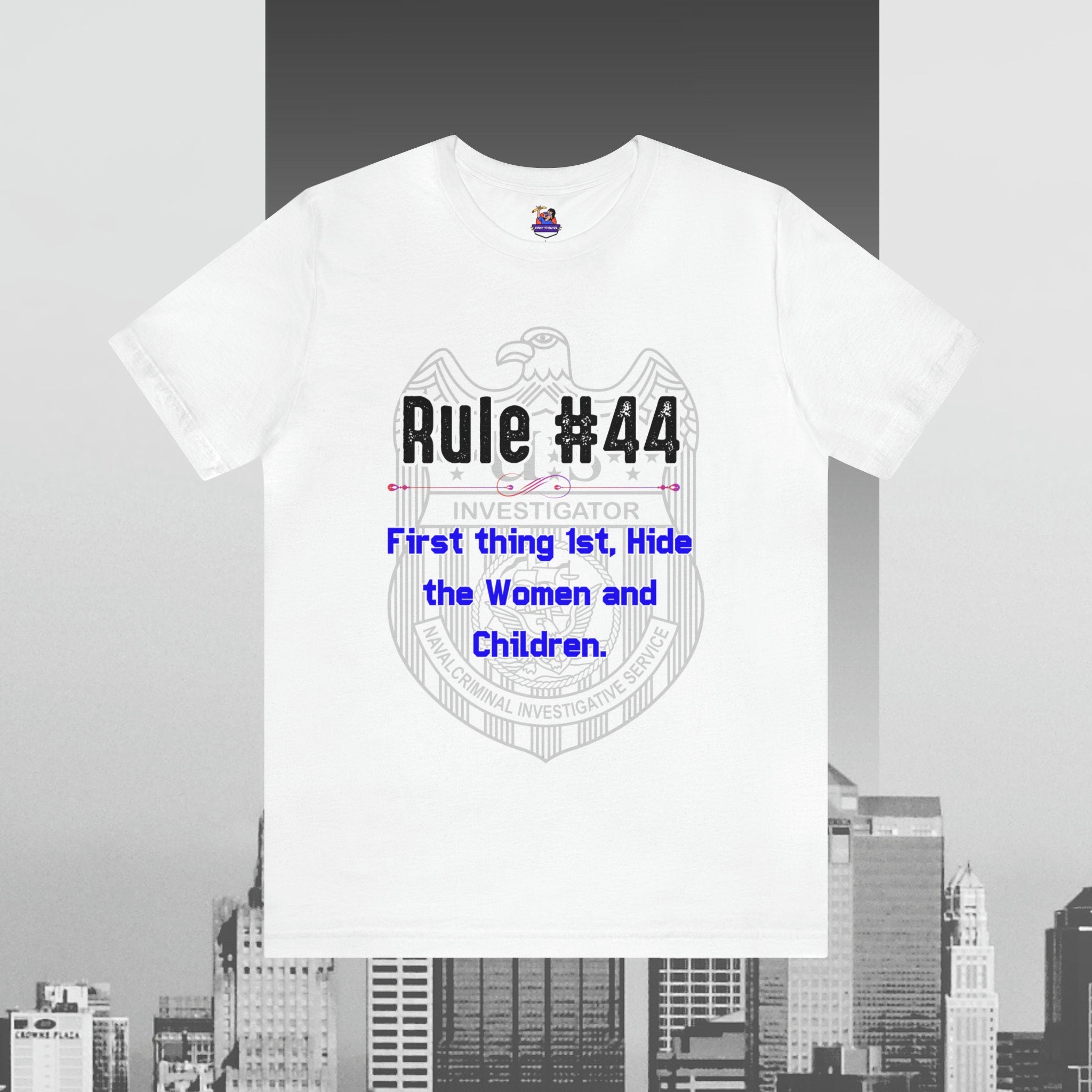 Rules of Gibbs 44 First thing 1st Hide the Women and Children Unisex Jersey Short Sleeve Tee Jersey – Warm & Stylish · Trending Graphic Apparel